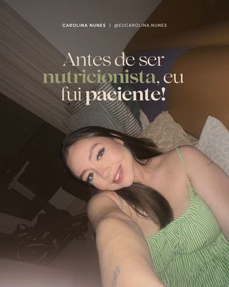 Post de nutricionista: antes de ser nutricionista, eu fui paciente.